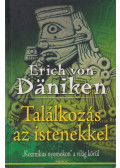 Erich von Daniken - Találkozás az istenekkel