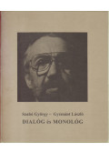 Szabó György,Gyémánt László - Dialóg és monológ (dedikált)