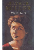 Arthur Miller - Plain Girl