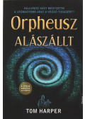 TOM HARPER - Orpheusz alászállt