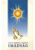 Sant Kirpal Singh - Imádság