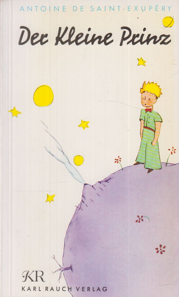Saint-Exupéry, Antoine de - Der Kleine Prinz
