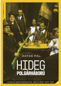 Hatos Pál - Hideg polgárháború