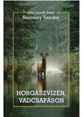Szurmay Sándor - Horgászvízen, vadcsapáson