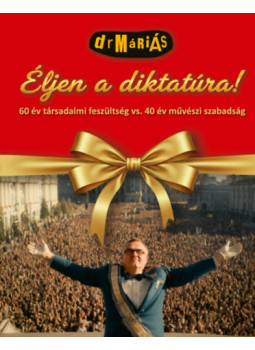 dr.Máriás - Éljen a diktatúra! - CD melléklettel dr.Máriás - Éljen a diktatúra! - CD melléklettel, null 2025 antikvár könyv