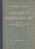 Dr. Nádrai Andor - Csecsemő- és gyermekgyógyászat