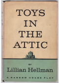 Lillian Hellman - Toys in the Attic (dedikált)