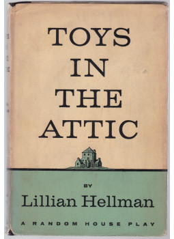 Lillian Hellman - Toys in the Attic (dedikált) Lillian Hellman - Toys in the Attic (dedikált), New York 1960 antikvár könyv