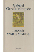 Gabriel García Márquez - Tizenkét vándor novella
