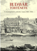 Simon Katalin, Farbaky Péter, Géra Eleonóra, Nagy János - Budavár története - A visszafoglalástól a reformkor végéig (1686-1848)