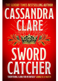 Cassandra Clare - Sword Catcher