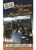 Jeney László,Kárpáti György - Melbourne, Miami, Margit-sziget