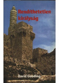 David Gooding - Rendíthetetlen királyság