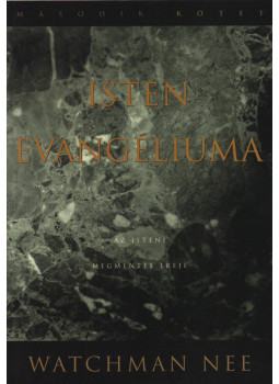 Nee, Watchman - Isten evangéliuma II. Nee, Watchman - Isten evangéliuma II., Anaheim 2000 antikvár könyv