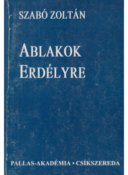 Szabó Zoltán - Ablakok Erdélyre Szabó Zoltán - Ablakok Erdélyre, Csíkszereda 2000 antikvár könyv
