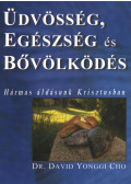Dr. David Yonggi Cho - Üdvösség, egészség és bővölködés