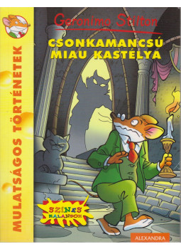 Geronimo Stilton - Csonkamancsú Miau kastélya Geronimo Stilton - Csonkamancsú Miau kastélya, Pécs 2013 antikvár könyv