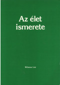Lee, Witness - Az élet ismerete