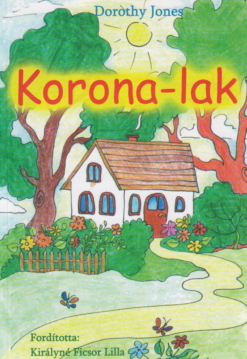 Dorothy Jones - Korona-lak Dorothy Jones - Korona-lak, null 2010 antikvár könyv