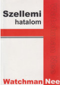 Nee, Watchman - Szellemi hatalom