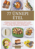Madary Orsolya (szerk.),Kitzinger Szonja (szerk.) - 77 ünnepi étel