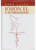 Papp Lajos - Jöjjön el a te országod...