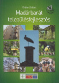 Orbán Zoltán - Madárbarát településfejlesztés