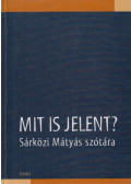 Sárközi Mátyás - Mit is jelent? (dedikált)