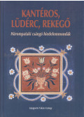 Takács György - Kantéros, lüdérc, rekegő (dedikált)