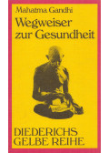 Mahatma Gandhi - Wegweiser zur Gesundheit