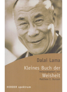 Dalai Láma - Kleines Buch der Weisheit Dalai Láma - Kleines Buch der Weisheit, Freiburg-Basel-Wien 2003 antikvár könyv