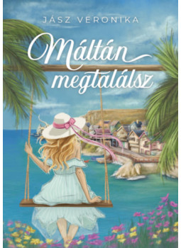 Jász Veronika - Máltán megtalálsz Jász Veronika - Máltán megtalálsz, null 2025 antikvár könyv