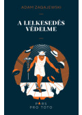 Adam Zagajewski - A lelkesedés védelme