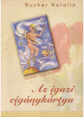Bucher Katalin - Az igazi cigánykártya (dedikált)