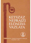 Balassa Iván - Kétszáz néprajzi előadás vázlata