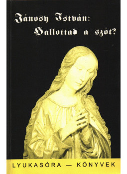 Jánosy István - Hallottad a szót? (dedikált) Jánosy István - Hallottad a szót? (dedikált), null 1998 antikvár könyv