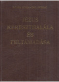 Rózsa Huba,Gál Ferenc - Jézus kereszthalála és feltámadása (aláírt)
