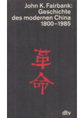 FAIRBANK, JOHN KING - Geschichte des modernen China