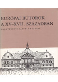 Batári Ferenc - Európai bútorok a XV-XVII. században