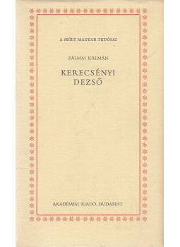 Pálmai Kálmán - Kerecsényi Dezső Pálmai Kálmán - Kerecsényi Dezső, Budapest 1988 antikvár könyv