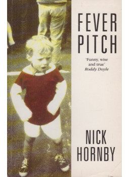 Nick Hornby - Fever Pitch Nick Hornby - Fever Pitch, London 1995 antikvár könyv