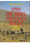 Keller, Werner - Und die Bibel hat doch recht