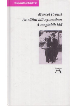 Marcel Proust - Az eltűnt idő nyomában - A megtalált idő Marcel Proust - Az eltűnt idő nyomában - A megtalált idő, Budapest 2009 antikvár könyv