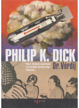 Philip K. Dick - Dr. Vérdíj Philip K. Dick - Dr. Vérdíj, Budapest 2007 antikvár könyv