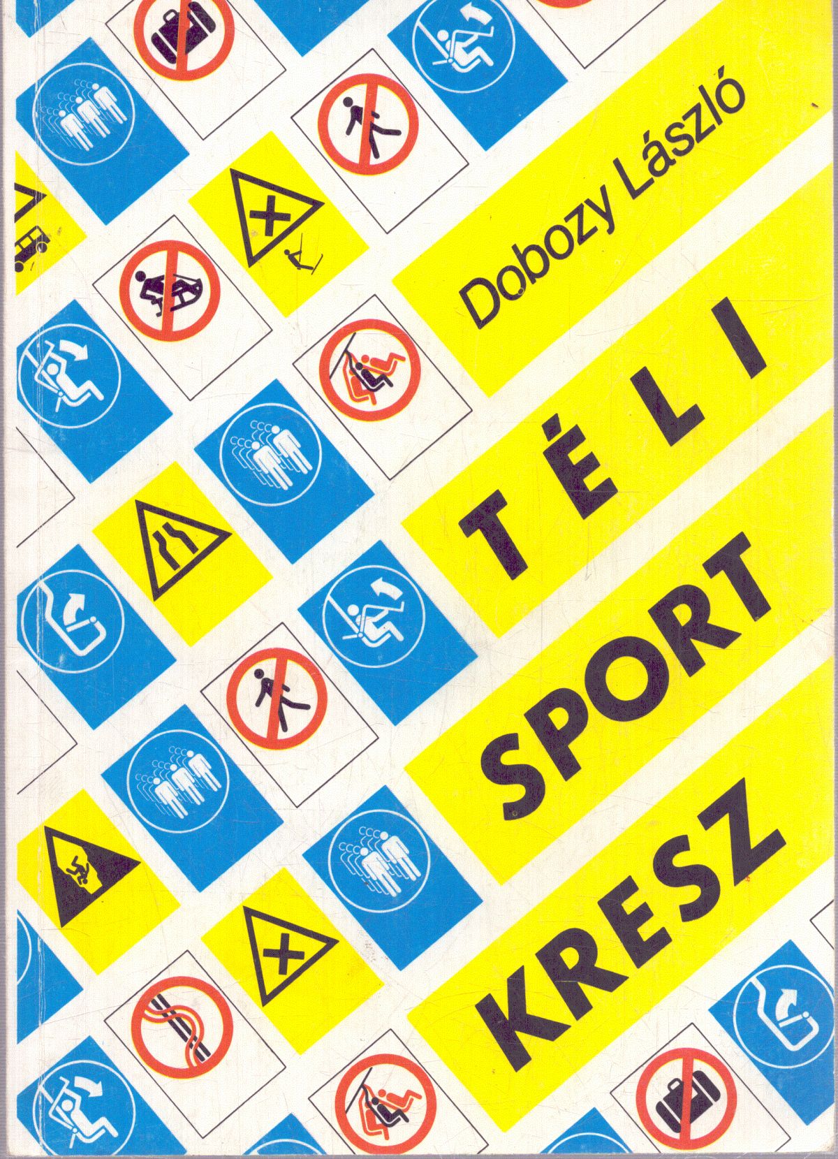 Dobozy László - Téli sport kresz Dobozy László - Téli sport kresz, null 1987 antikvár könyv