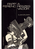 Papp Ferenc - A részeg vadőr