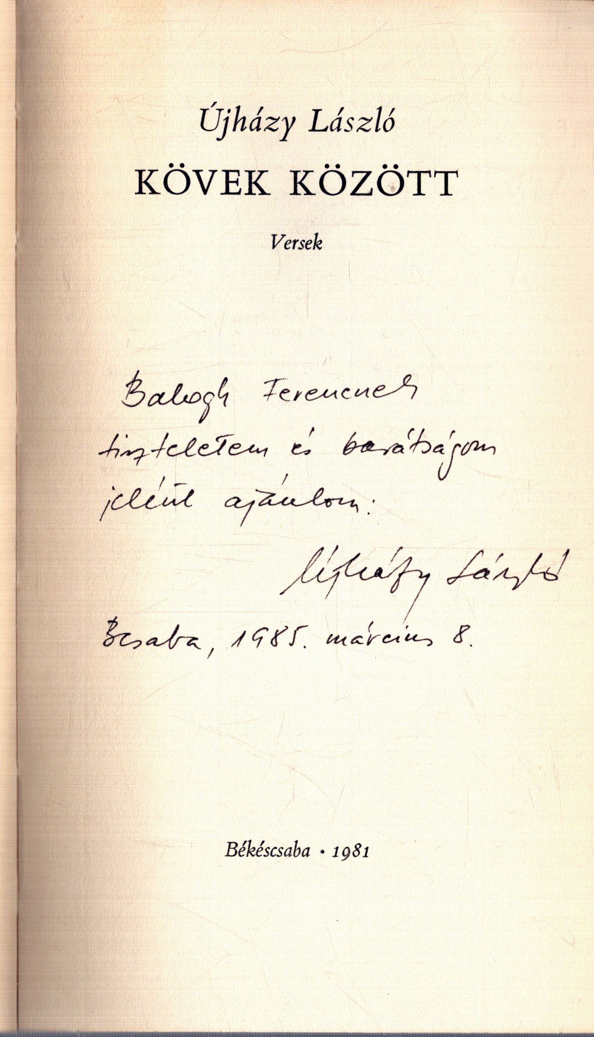 Újházy László - Kövek között (dedikált) (számozott) Újházy László - Kövek között (dedikált) (számozott), Békéscsaba 1981 antikvár könyv