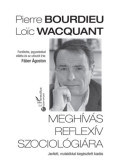 Wacquant, Loic, Pierre Bourdieu - Meghívás reflexív szociológiára