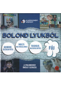 Kovács István (szerk.), Szánthó Miklós (szerk.), Törcsi Péter (szerk.) - Bolond lyukból