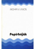 Mohai V. Lajos - Papírbóják